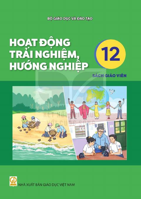 Sách giáo viên Hoạt động trải nghiệm, hướng nghiệp 12 - Kết nối tri thức 2026-2027